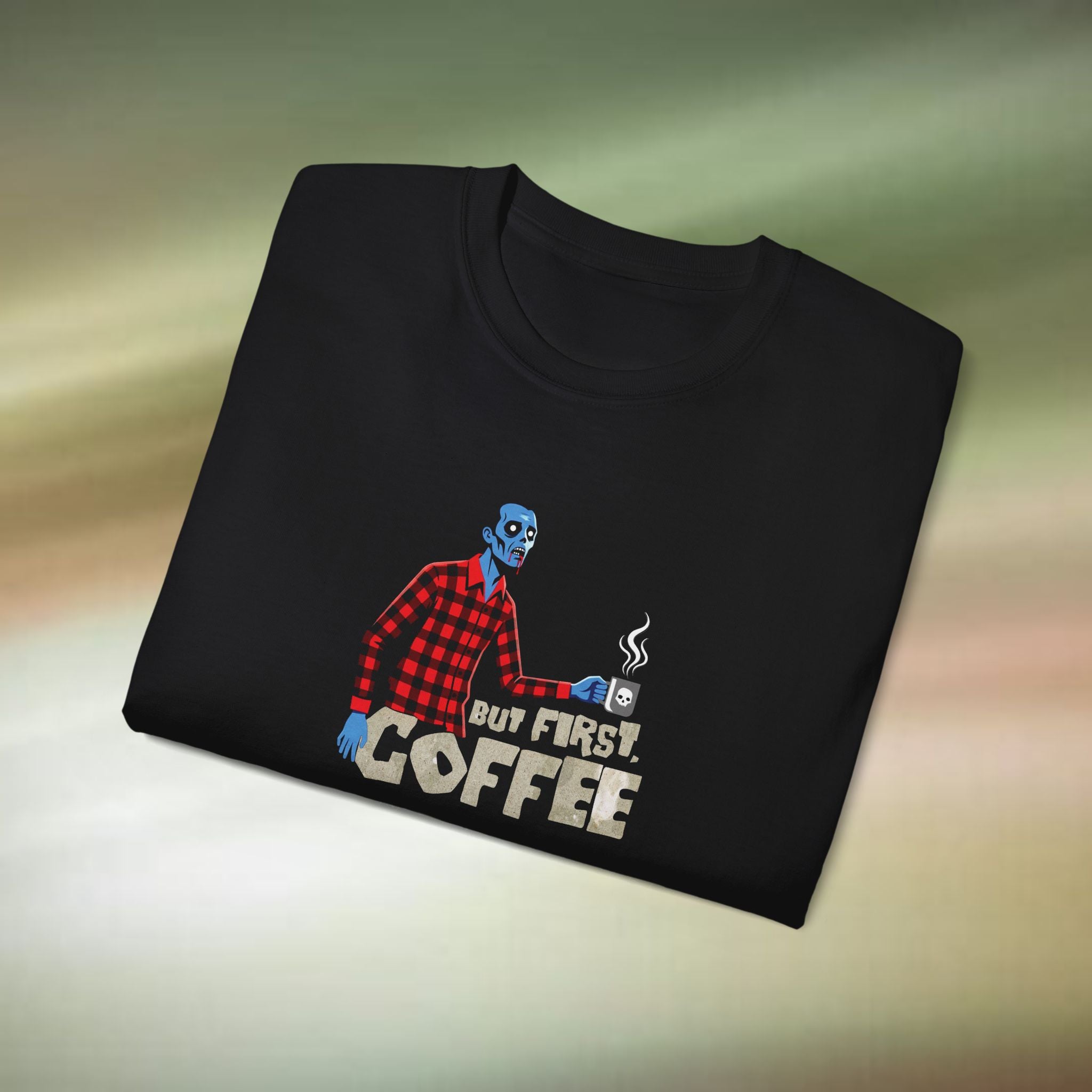 But First, Coffe - Zombie T-Shirt
